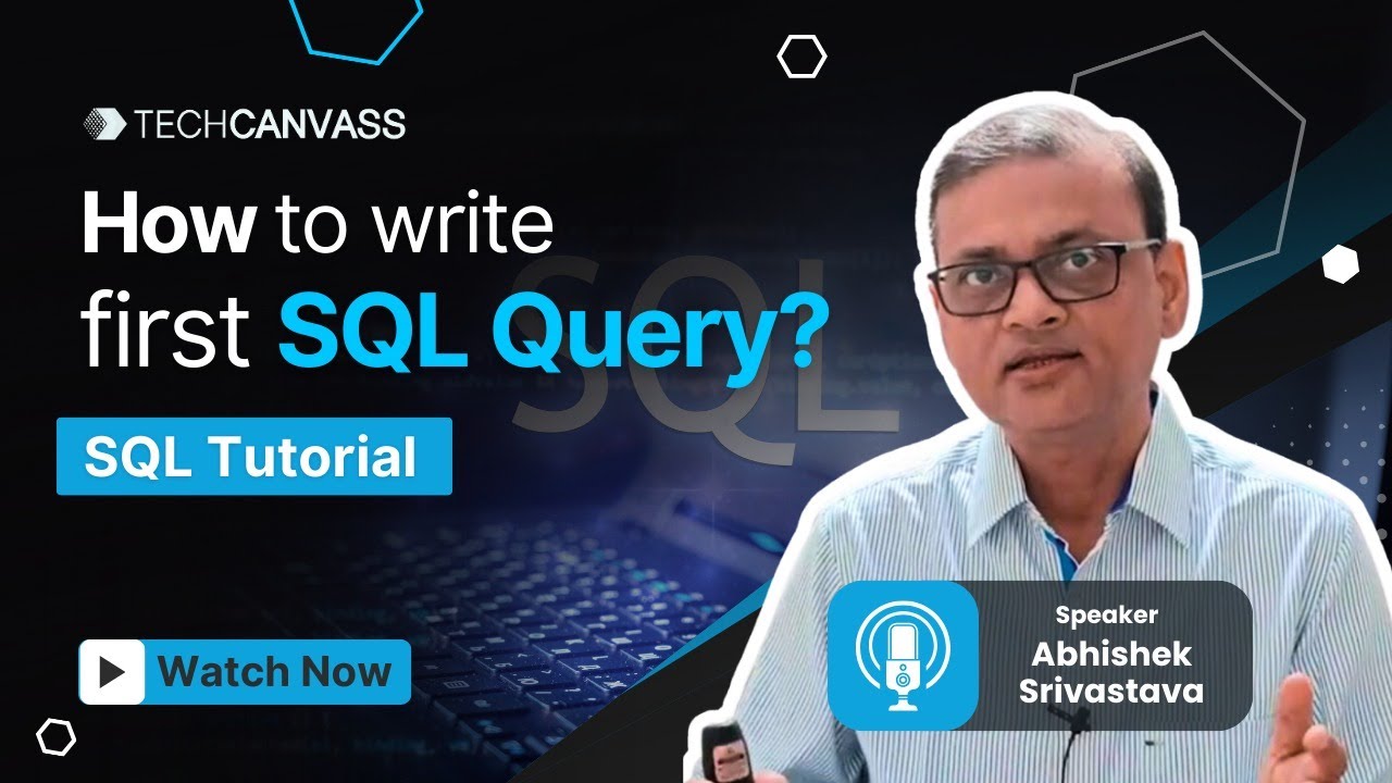 How to write first SQL Query | SQL Tutorial - Techcanvass