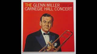 Glenn Miller - The Carnegie Hall Concert (1958) (Full Album)