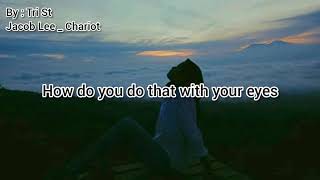 Jacob Lee_ Chariot (lyric video )