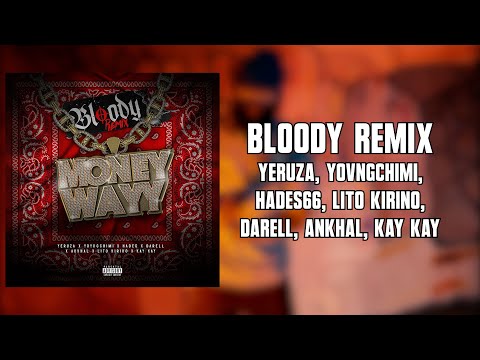 Yeruza, YOVNGCHIMI, Hades 66, Lito Kirino, Darell, Ankhal, KAY KAY - Bloody Remix (Letra)