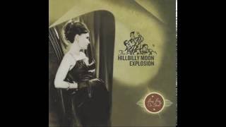 The Hillbilly Moon Explosion ‎ Buy Beg Or Steal, 2011 [Full Album]