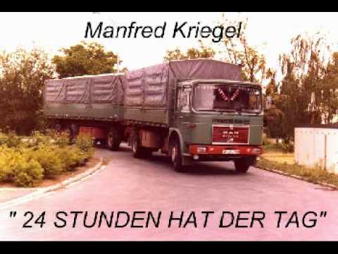 Manfred Kriegel, 24 Stunden Hat Der Tag.MPG Fernfahrer - Song