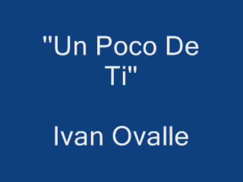 un poco de ti ivan ovalle