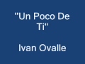 un poco de ti ivan ovalle