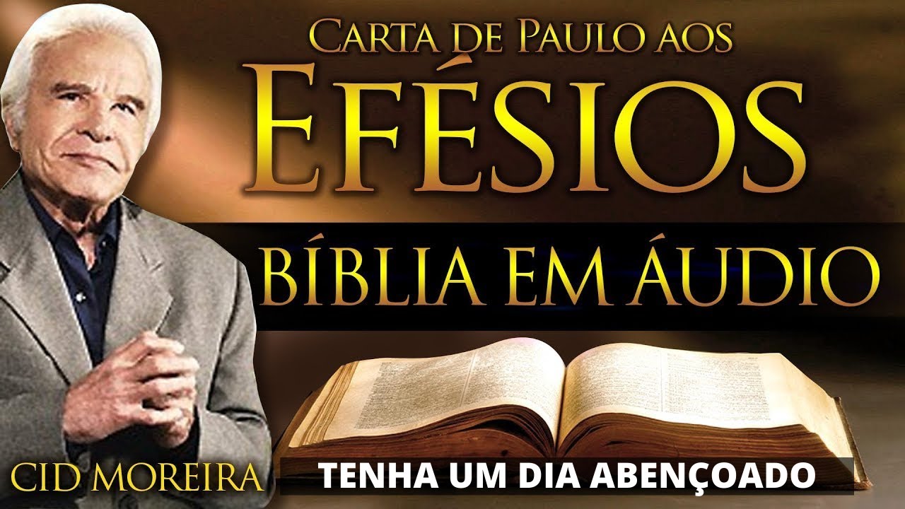 🔴➡️ Bíblia Narrada por Cid Moreira: EFÉSIOS (Completo) Bíblia Em Áudio Livro De Efésios