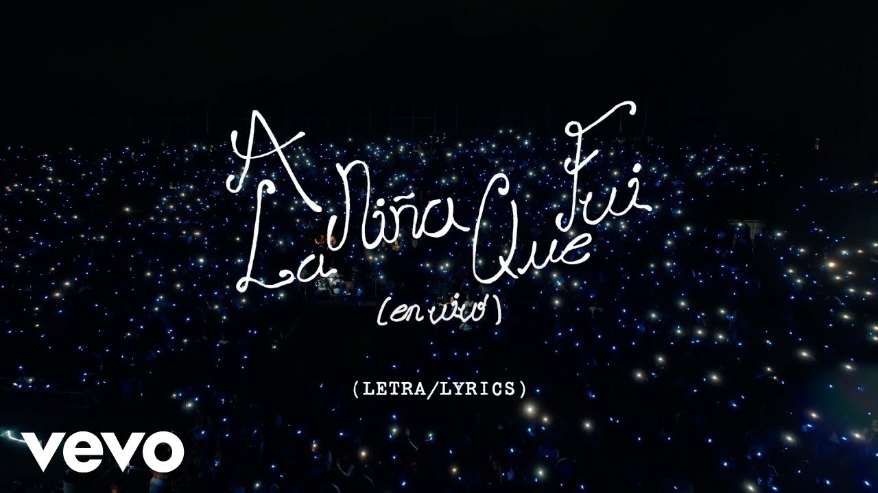 Kany García - A La Niña Que Fui (En Vivo - Letra/Lyrics)