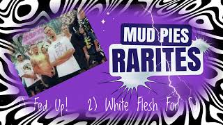 Video Mud Pies -  Rarites for pure fans!