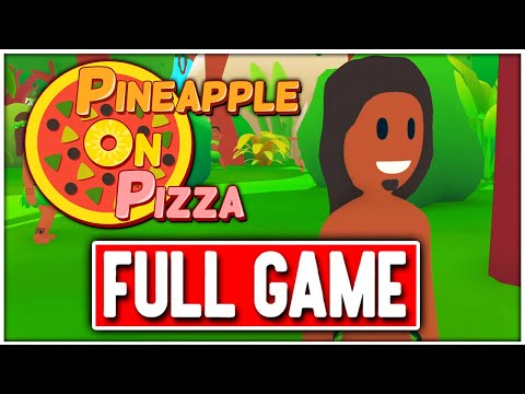 PINEAPPLE ON PIZZA Gameplay Walkthrough FULL GAME - No Commentary