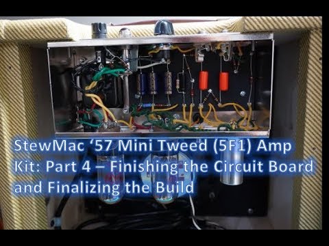 StewMac '57 Mini Tweed (5F1) DIY Tube Amp Build - Part 4