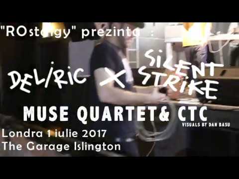 Deliric x Silent Strike feat Muse Quartet & CTC - The Garage Islington - Londra Iulie 2017