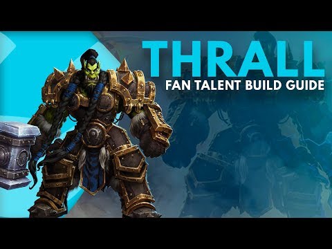 Reworked post-nerf Thrall talent build guide by Tempo Storm Fan – Heroes of the Storm