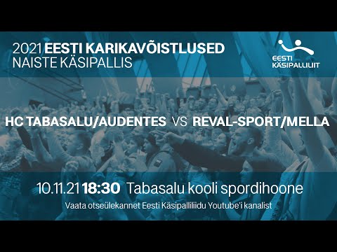 HC Tabasalu/Audentes - Reval-Sport/Mella | NAISTE KÄSIPALLI KARIKAVÕISTLUSED 2021
