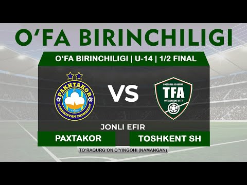 O'FA Birinchiligi | U-14 1/2 final | Paxtakor PFK - Toshkent sh FMM