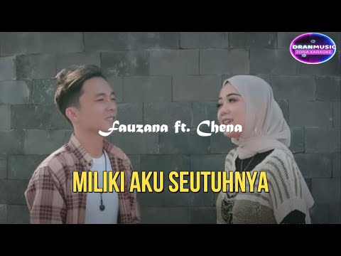Fauzana ft  Chena Miliki Aku Seutuhnya Karaoke Version by DRAN MUSIC