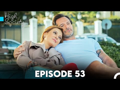 High Society Episode 53 (FULL HD)