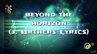 Beyond The Horizon - J. Brothers (lyrics video)  #jbrothers #opm