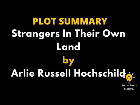Plot Summary Of Strangers In Their Own Land By Arlie Russell Hochschild-Strangers In Their Own Land