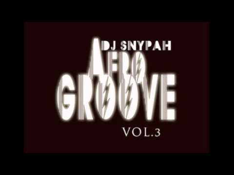 DJ SNYPAH - AFROGROOVE  VOL.3.