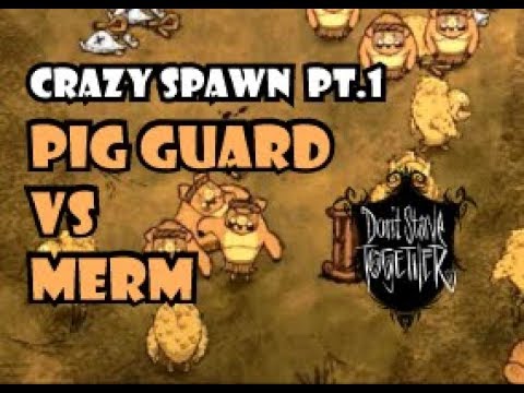 Crazy Spawn Part 1 - Merms vs Pig Guards - DST Battle Arena 2017