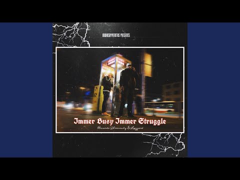 Immer Busy Immer Struggle