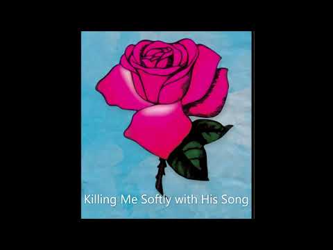 Killing Me Softly with His Song