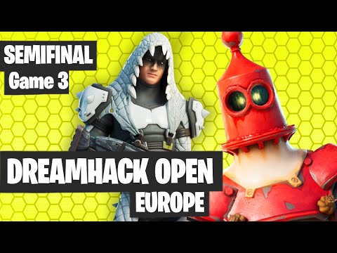 DreamHack Open EU Semifinal Game 3 Highlights Fortnite Tournament