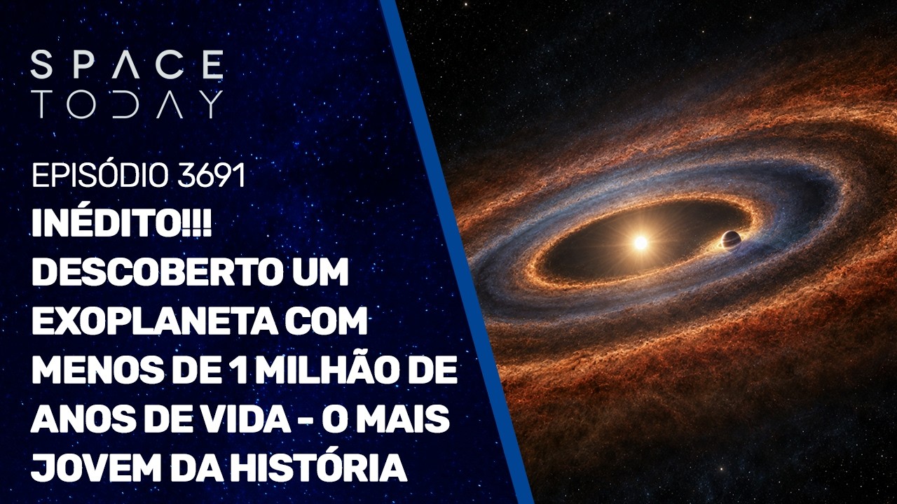 INÉDITO!!! DESCOBERTO UM EXOPLANETA COM MENOS DE 1 MILHÃO DE ANOS DE VIDA - O MAIS JOVEM DA HISTÓRIA