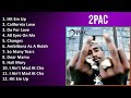 2Pac 2025 MIX Non Stop Playlist Hit Em Up California Love Do For Love All Eyez On Me