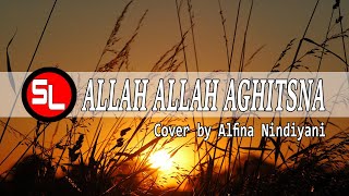 Download lagu Allah Allah Aghitsna - Cover By Alfina Nindiyani (Sholawat Lirik) mp3