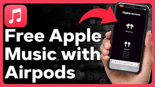 How To Get Apple Music For Free With AirPods