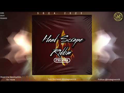 Head scrape riddim mega mix - Nie | mad fire | Rampage | 2023 soca | st.vincent