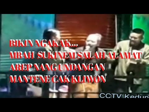 BIKIN NGAKAK SALAH ALAMAT..MBAH SUKINEM AREP NANG UNDANGAN MANTENE CAK KLIWON@cctvkedungsalam2484