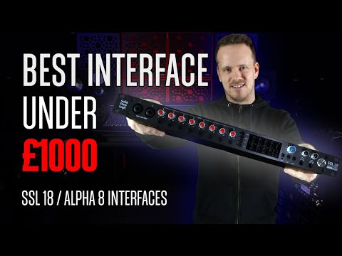 SSL 18: Best Interface under £1000?