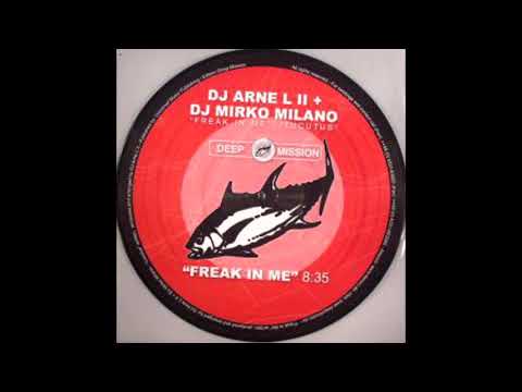 DJ Arne L II + DJ Mirko Milano - Freak In Me [HQ]