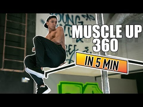 HOW TO MUSCLE UP 360 - IN 5 MIN