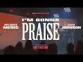 I'm Gonna Praise