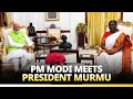 PM Modi Calls On President Droupadi Murmu At Rashtrapati Bhavan