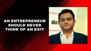 An entrepreneur should never think of an exit  image