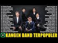 KANGEN BAND Takkan Terganti Cinta Sampai Mati Kumpulan Lagu Lagu Kangen Band Terbaik 2025