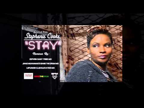 Dj Beloved & Stephanie Cooke  -   "Stay"   (Zephrin Saint Tribe Mix)