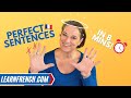 How to make PERFECT and ACCURATE sentences in French!