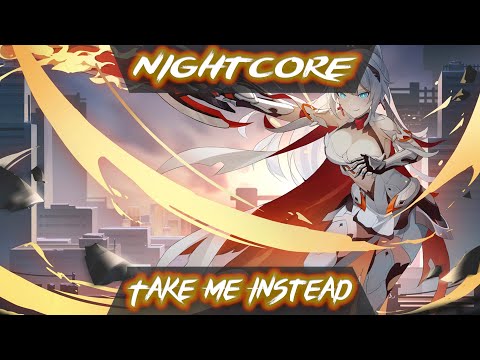 Nightcore - Zero 9:36 - Take Me Instead