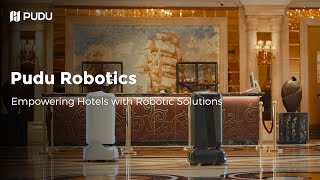 Pudu Robotics: Empowering Hotels with Robotic Solutions