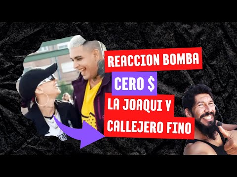 LA JOAQUI | CALLEJERO FINO - CERO$ (REACCION)