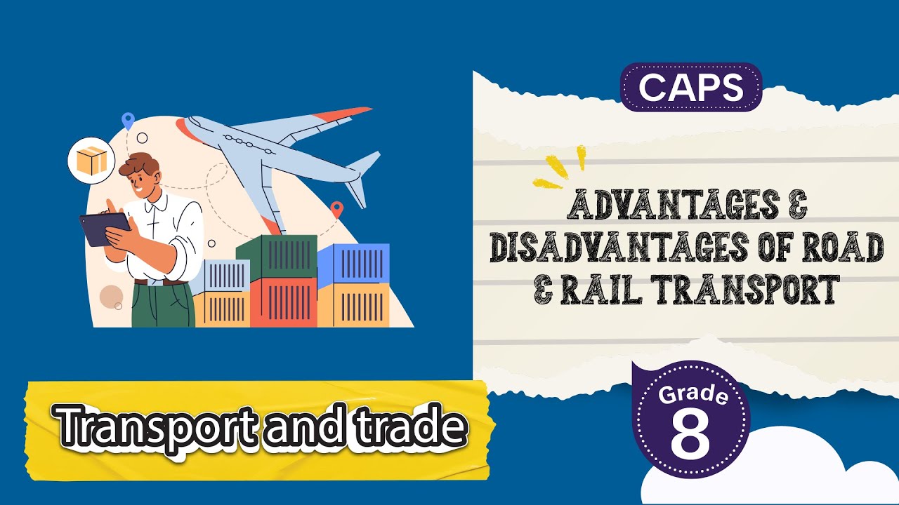 Advantages and Disadvantages of Road and Rail Transport