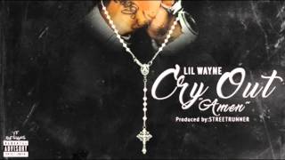 Lil Wayne -  Cry Out (Amen)