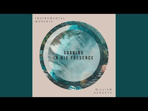 1 Hour of Soaking in His Presence