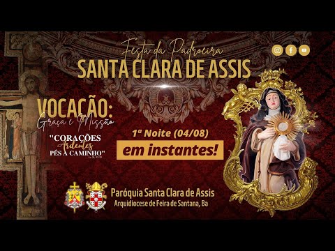 1ª Noite da Festa de Santa Clara de Assis - 04/08/2023