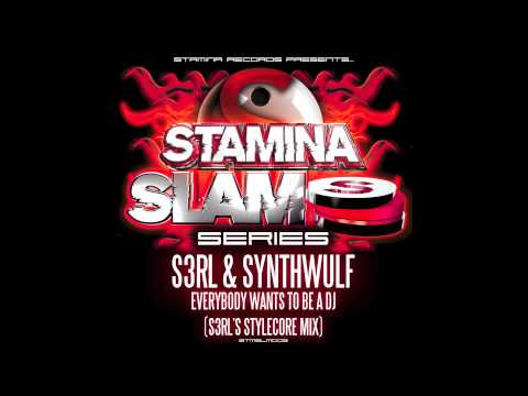 S3RL & SynthWulf - Everybody Wants To Be A DJ (S3RL's Stylecore Remix)