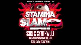 S3RL & SynthWulf - Everybody Wants To Be A DJ (S3RL's Stylecore Remix)